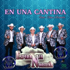 Esperanza Norteña - En Una Cantina CD 2019