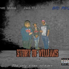 Story of villians ft. Snoop Davincii X Jack Tha ATM