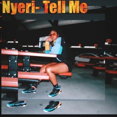 Nyeri- Tell Me