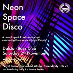 Smashed Atoms live mix from the Night People third anniversary party, Dalston Boy's Club, 2.11.19