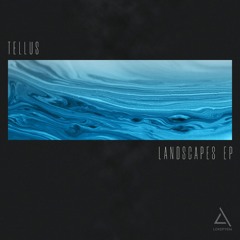 Landscapes [LCKDPY004] - Tellus Guest Mix