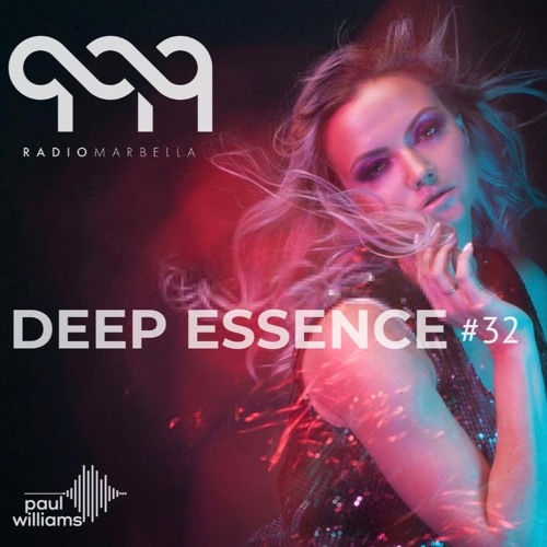 Stream Deep Essence #32 - Radio Marbella (November 2019) by PAUL WILLIAMS  DJ | Listen online for free on SoundCloud