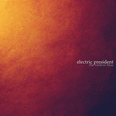 Electric President - Safe & Sound
