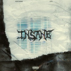 Insane ft. LiFli (prod. 3rdfeels)