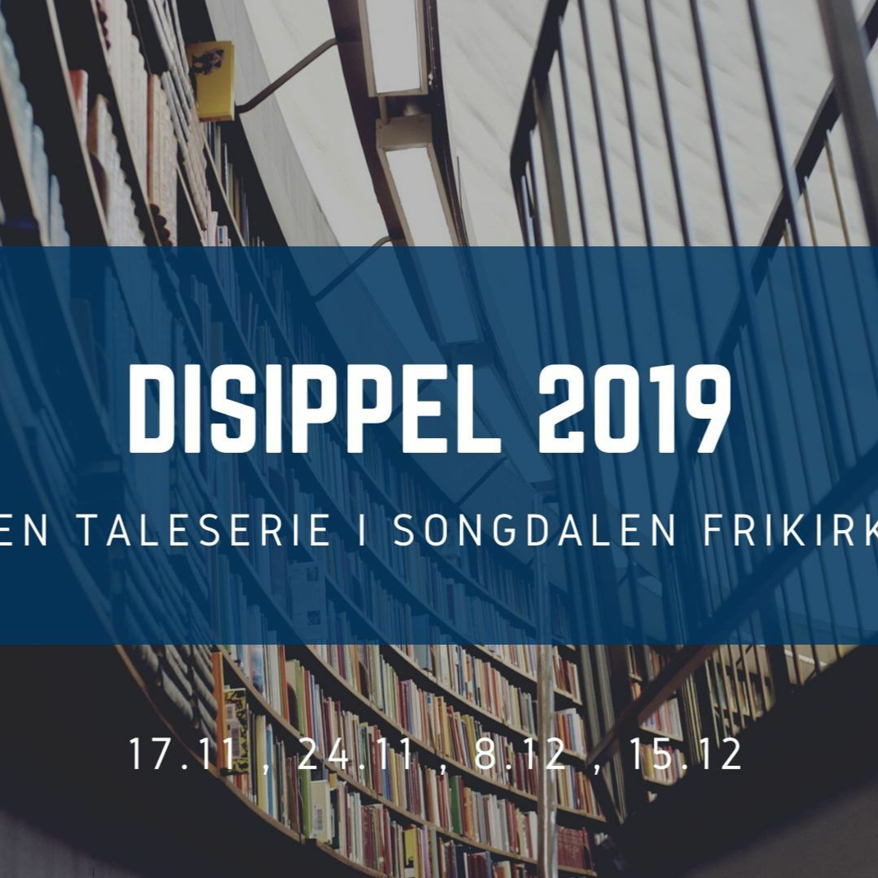 André Myhren - Disippel 2019 - Del 1 - Personlig relasjon til Jesus - 17.11.2019 episode artwork