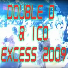 Double D & Dj Ico - Excess II 2009