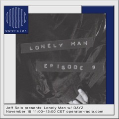 Operator - Lonely Man [09] - 15th November 2019