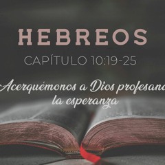 Hebreos 10:19-25