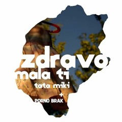 Tata Miki & Porno brak - Zdravo mala ti