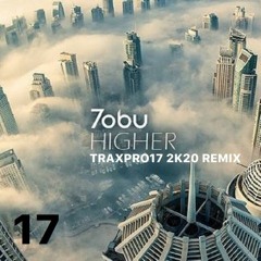 Tobu - Higher (TraxPro17 2K20 Remix)