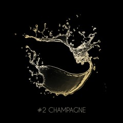 #2 Champagne (1 SEMAINE = 1 SON)