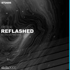 Jens Lissat - Reflashed (Christoph Pauly Remix)