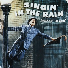 Gene Kelly - Singing In The Rain (blurry mind edit)