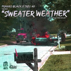 Sweater Weather (Prod. Trey40)