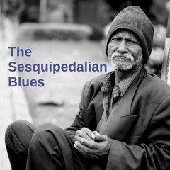 Sesquipedalian Blues