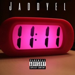 11:11 - Jaddyel (prod By: Dannyphantom - Atx)