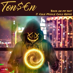 Back On My Shit (J. Cole - Middle Child Remix)