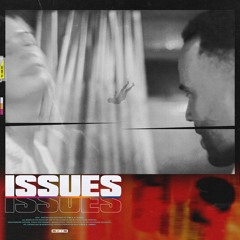 Issues ft K. Forest