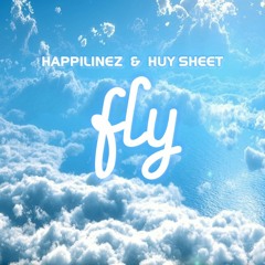 Happilinez, Huy Sheet - Fly