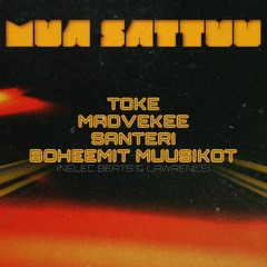 Mua Sattuu - Toke, Madvekee, Santeri, Boheemit Muusikot