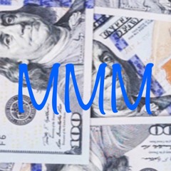 Money Makin Mission (MMM)