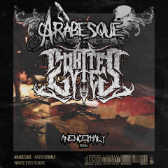 Arabesque - Anencephaly (White Eyes Remix) FREE DOWNLOAD