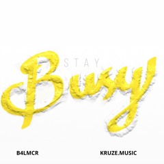 Kruze x B4L - Busy