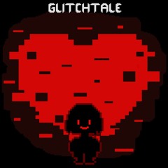 GLITCHTALE--__--TRUE__LOVE(REMIX)