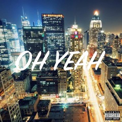 Oh Yeah (feat. CICI-ROSE)