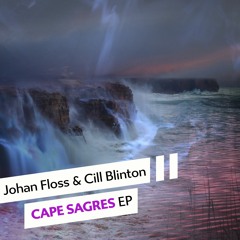 Johan Floss & Cill Blinton - Cape Sagres EP (Now on Spotify!)