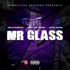 Mr Glass ft Reel Tha Rebel Mike Meyers