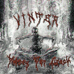 VINTER - Money For Crack