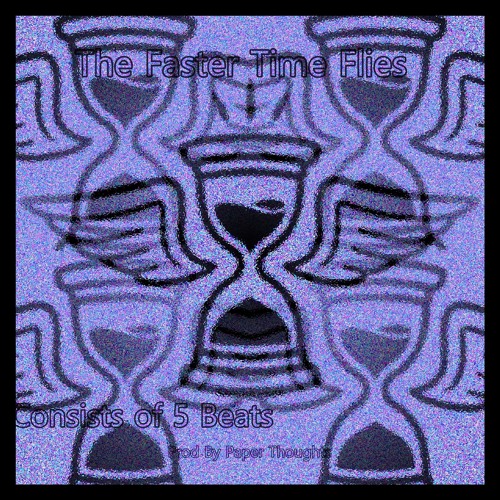 The Faster Time Flies (Beat Tape)