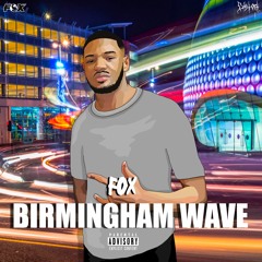 Fox - Birmingham Wave (ProdBy.D Proffit)