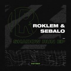 INSTi023 // Roklem & Sebalo - Shadow Run EP [Out Now]