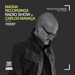 Magna Recordings Radio Show by Carlos Manaça #45 2019 | Live at Pacha Portugal Halloween