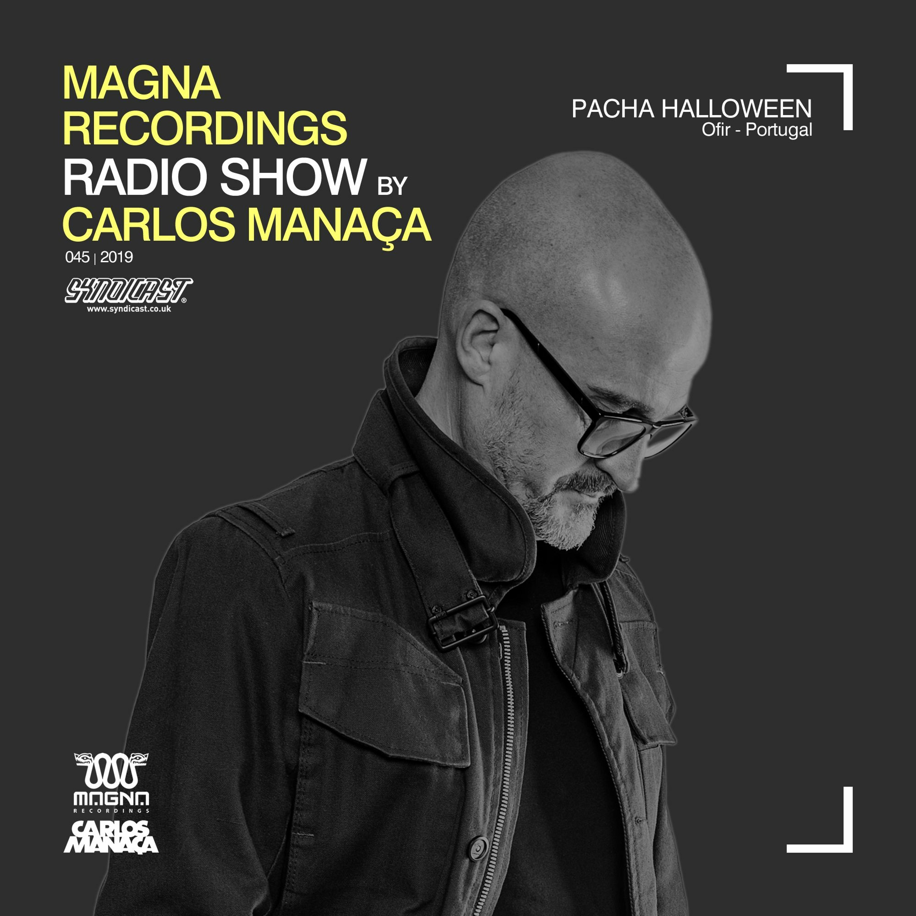 Magna Recordings Radio Show by Carlos Manaça #45 2019 | Live at Pacha Portugal Halloween episode artwork