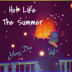 YxngDal - Hot Like The Summer (Prod. @YungLowz)
