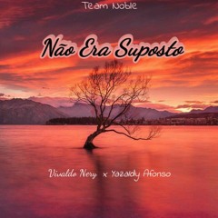 Team Noble - Não Era Suposto