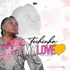 Techinha - My Love