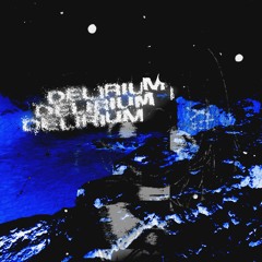delirium (+ resonance)