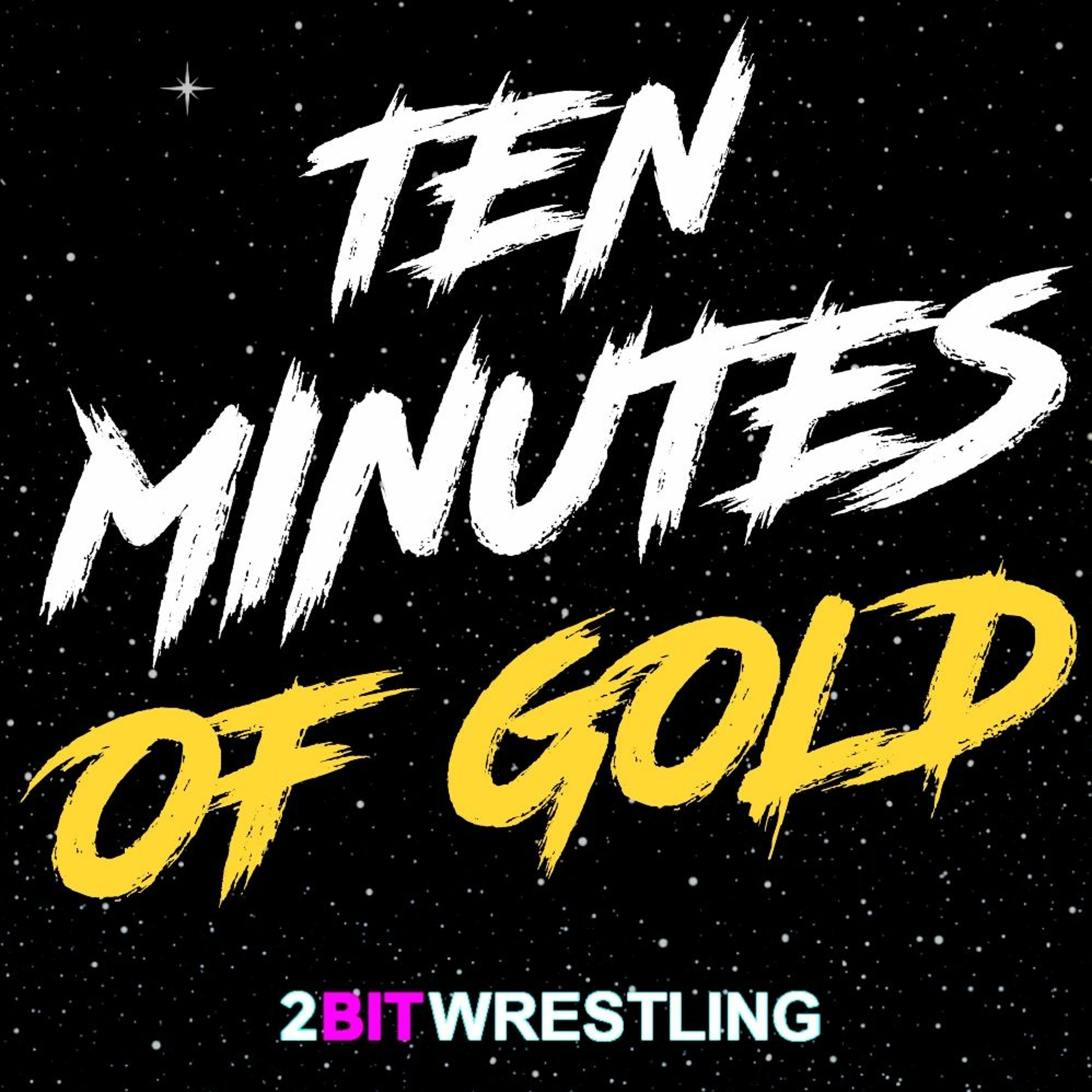Ten Minutes of Gold: Episode 6 - Recapping NWA Powerrr “More Questions Than Answers” episode artwork