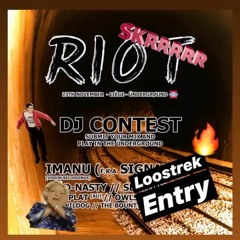 RIOT w/ IMANU — DJ CONTEST — LOOSTREK