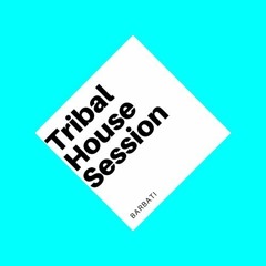 Barbati - Tribal Session