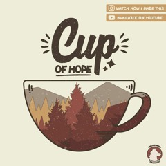 Cup of Hope - [Chill Acoustic Guitar Type Beat]