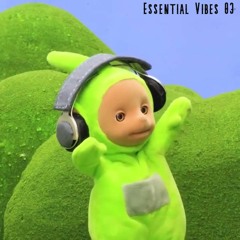 Essential Vibes #03