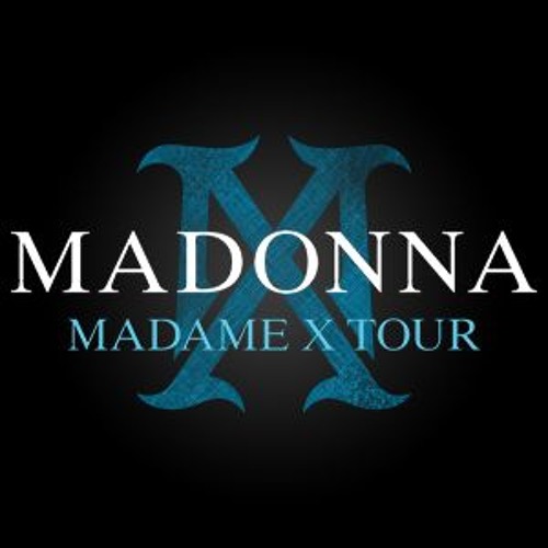 MADONNA - MADAME X TOUR - 2019