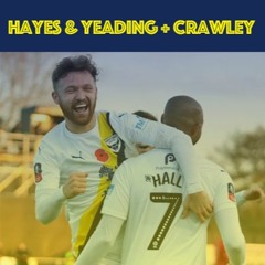 Episode 16 - 2019/20 - Hayes & Yeading / Crawley