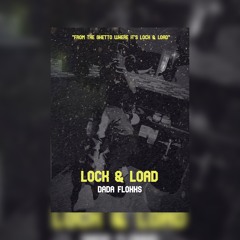 DADA FLOXKS- LOCK & LOAD