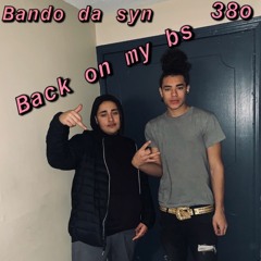 38o x Bando da syn ~ Back On My Bs ~ prod. pounda